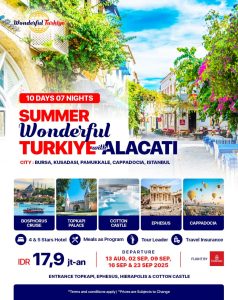 10D7N SUMMER WONDERFUL TURKIYE with ALACATI